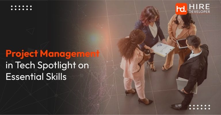 Project management in tech spotlight on essential skills