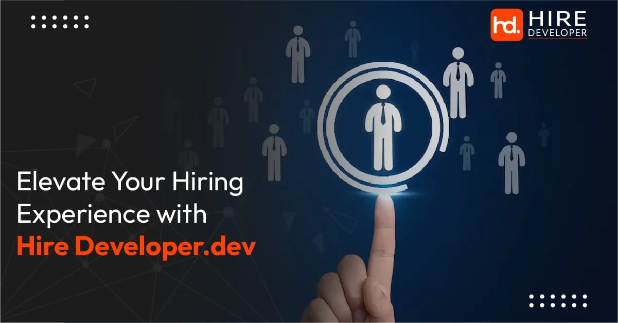 Elevate your hiring experience with hire developer. Dev