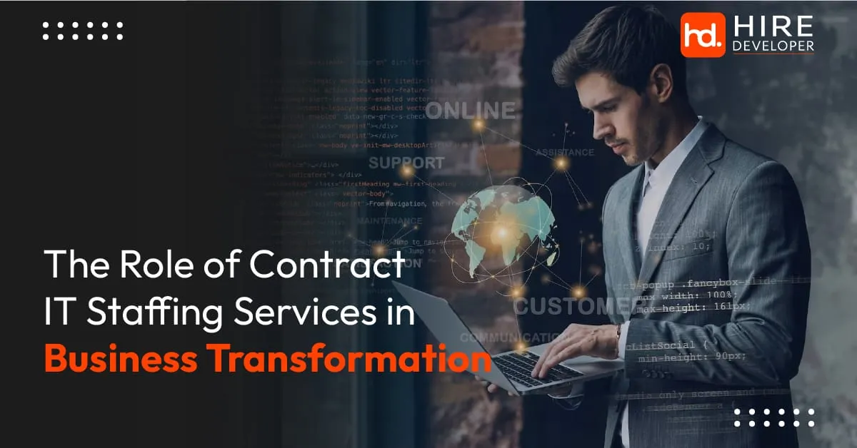 The role of contract it staffing services in business transformation