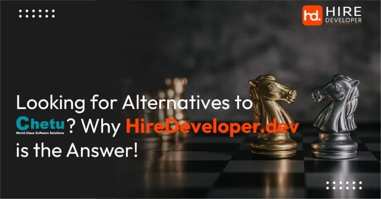 Looking for alternatives to chetu why hiredeveloper. Dev is the answer