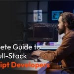 A complete guide to hiring full-stack javascript developers