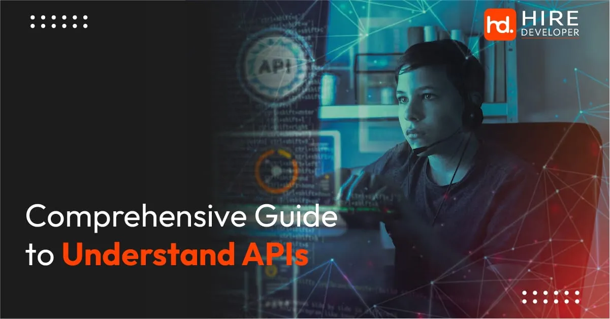 Comprehensive guide to understand apis