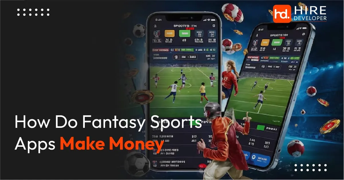 How do fantasy sports apps make money?