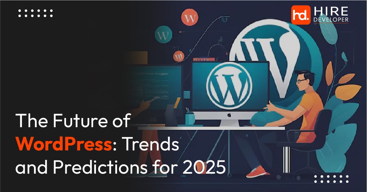 The future of wordpress: trends and predictions for 2025