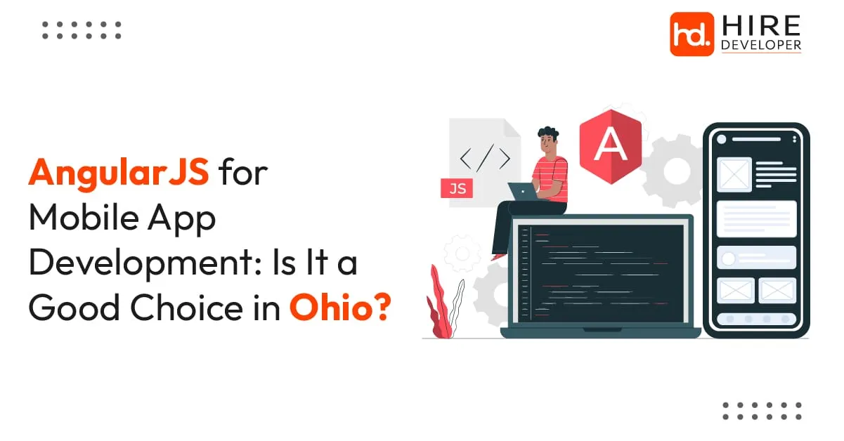 Angularjs for mobile app development: is it a good choice in ohio?