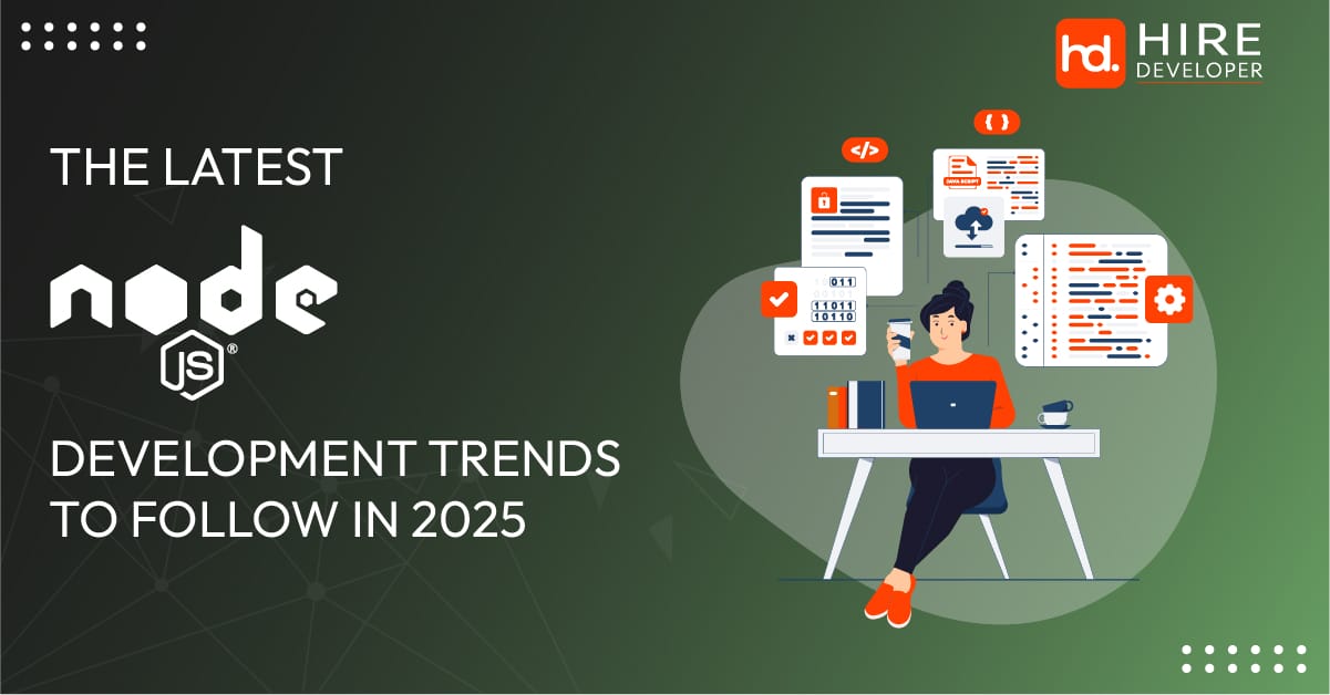 The latest node. Js development trends to follow in 2025