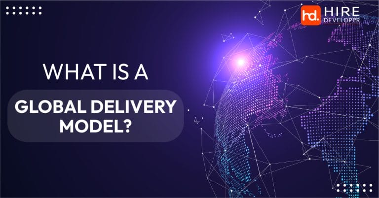 What do you mean global delivery model?