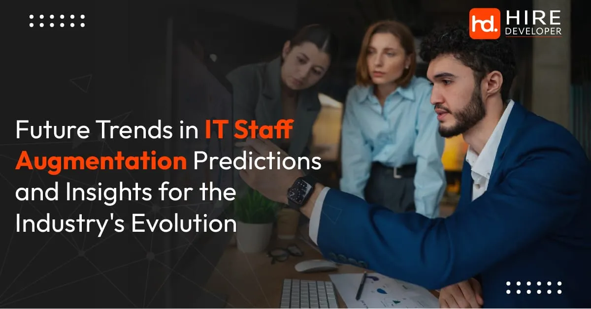 Future trends in it staff augmentation | predictions and insights for the industry evolution