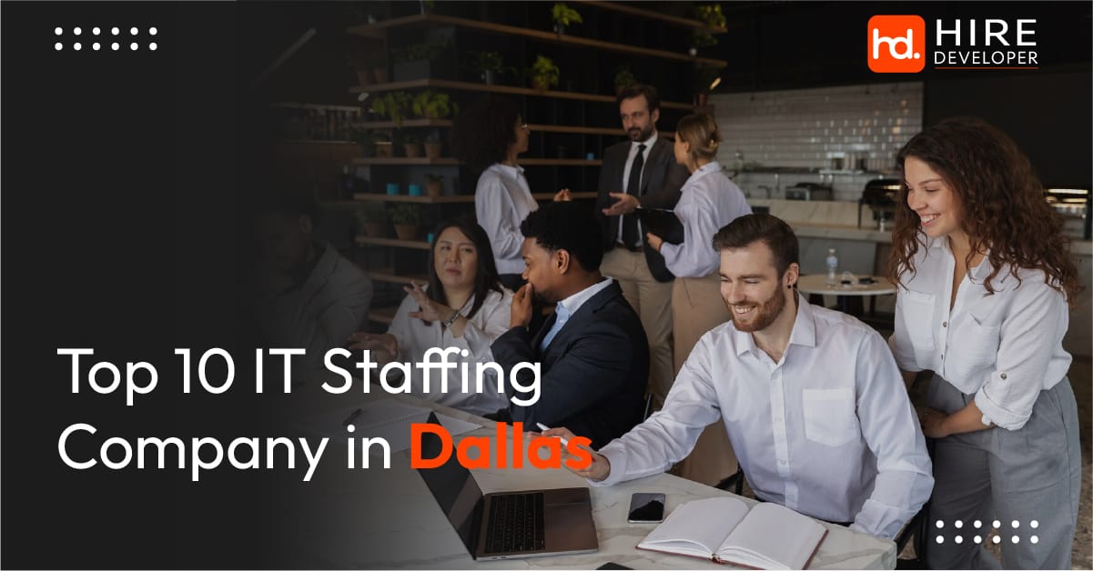Top 10 IT Staffing Companies in Dallas, Texas 2024