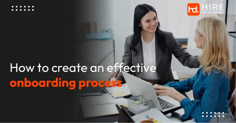 How to create an effective onboarding process