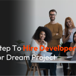 6 easy step to hire developer team for dream project