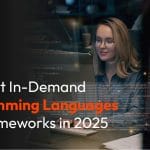 The most in demand programming languages and frameworks in 2025 1