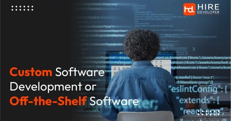Custom software development vs off the shelf solution