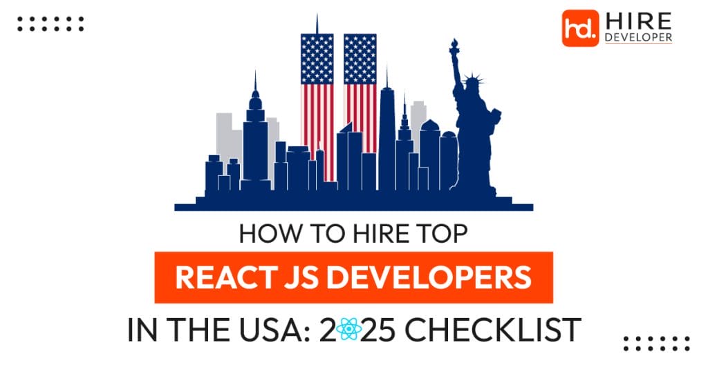 How to hire top react js developers in the usa: 2025 checklist
