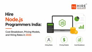 Hire node. Js programmers india: cost breakdown, pricing models, and hiring rates in 2026
