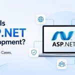 What is asp. Net development? Benefits, use cases, and services explained 2026
