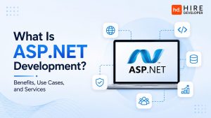 What is asp. Net development? Benefits, use cases, and services explained 2026