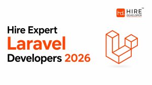 Hire expert laravel developers 2026: how hiredeveloper. Dev makes it fast, safe, and scalable