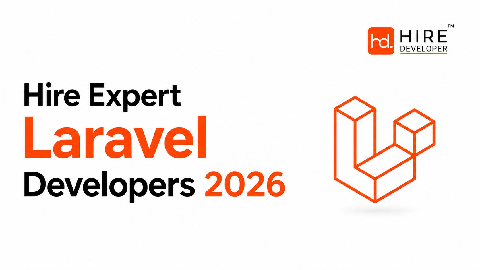 Hire expert laravel developers 2026: how hiredeveloper. Dev makes it fast, safe, and scalable