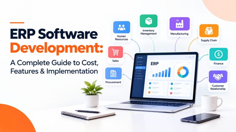 Erp software development: a complete guide to cost, features & implementation